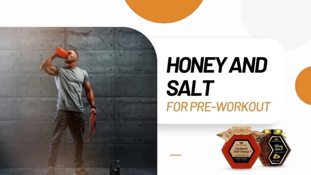 honey and salt pre workout