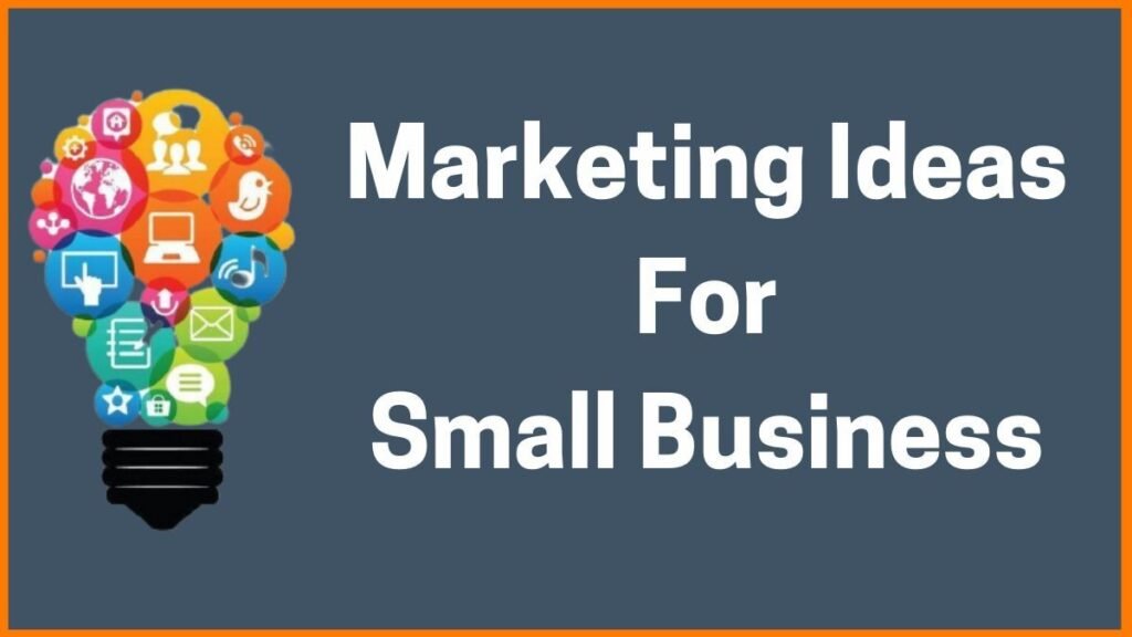 marketing ideas for small business