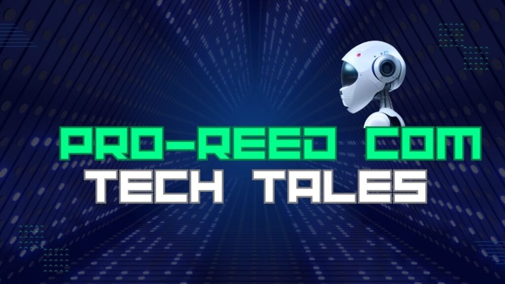 Pro-Reed Com Tech Tales